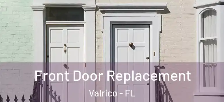  Front Door Replacement Valrico - FL