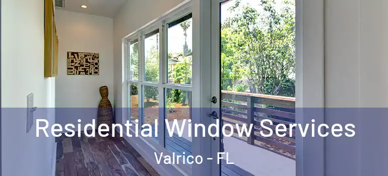  Residential Window Services Valrico - FL